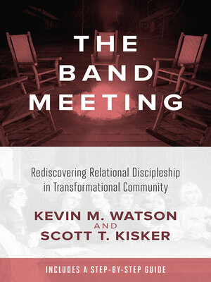 cover image of The Band Meeting: Rediscovering Relational Discipleship in Transformational Community